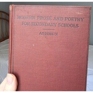 Modern Prose And Poetry For Secondary Schools Margaret Ashmun 1914 First Edition